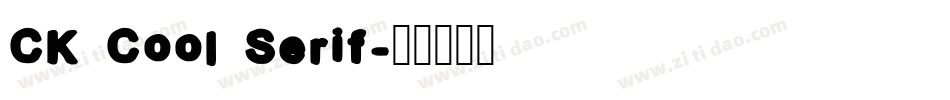 CK Cool Serif字体转换
